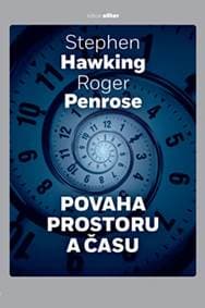 Povaha prostoru a času - Hawking, Roger Penrose Stephen 1