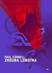 Zhouba Londýna - Paul Cornell 1