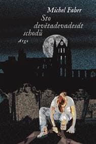 Sto devětadevadesát schodů - Michel Faber 1