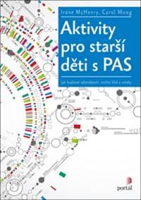 Aktivity pro starší děti s PAS - Irene McHenry, Carol Moog 1