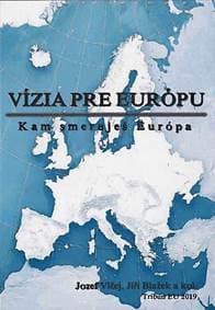 Vízia pre Európu - Jozef Vlčej 1