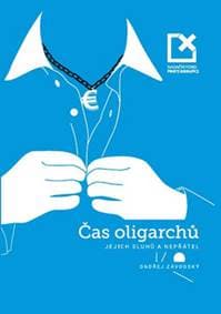 Čas oligarchů, jejich sluhů a nepřátel - Ondřej Závodský
