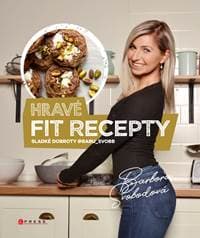 Hravé fit recepty - Barbora Svobodová
