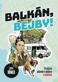 Balkán, bejby! - Lucie Roemer 1