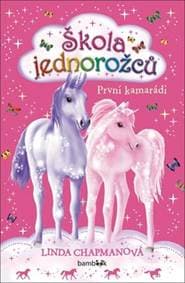 Škola jednorožců 1 - První kamarádi - Linda Chapmanová 1