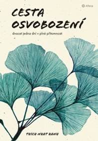 Cesta osvobození - Thich Nhat Hanh 1