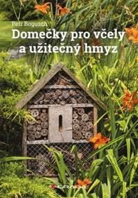 Domečky pro včely a užitečný hmyz - Petr Bogusch 1
