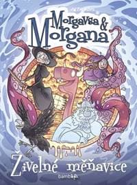 Morgavsa a Morgana - Živelné měňavice - Petr Kopl 1