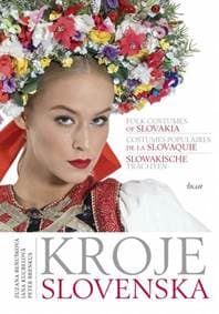 Kroje Slovenska, Folk Costumes of Slovakia, Costumes populaires de la Slovaquie, Slowakische Trachten - Beňušková, Peter Brenkus, Jana Kucbeľová Zuzana 1
