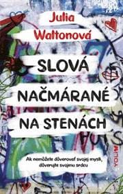 Slová načmárané na stenách - Waltonová Julia