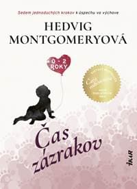 Čaro rodičovstva 2: Čas zázrakov - Montgomeryová Hedvig
