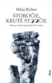 Storočie, kruté stoočie - Richter Milan
