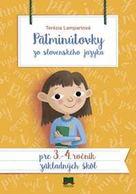 Päťminútovky zo slovenského jazyka pre 3. - 4. ročník ZŠ - Lampartová Terézia