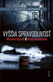 Vyššia spravodlivosť (Policajný psychológ Sebastian Bergman 6) - Hjorth, Hans Rosenfeldt Michael