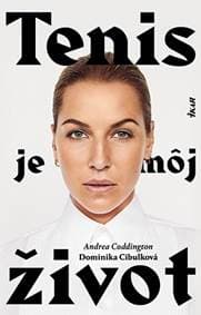 Tenis je môj život - Coddington, Dominika Cibulková Andrea 1