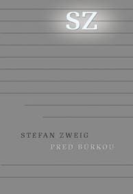 Pred búrkou - Európa v rokoch 1900 až 1914 (z pozostalosti) - Zweig Stefan