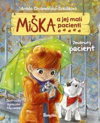 Miška a jej malí pacienti 3: Zmoknutý pacient - Cholewinska-Szkoliková Aniela 1