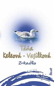 Zrkadlo - Keleová-Vasilková Táňa