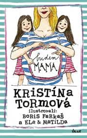 Budem mama - Tormová, Boris Farkaš Kristína 1