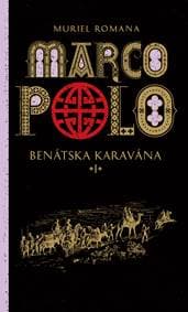 Marco Polo 1. Benátska karavána - Muriel Romana 1