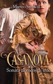 Casanova Sonáta zlomených sŕdc - Matteo Strukul 1