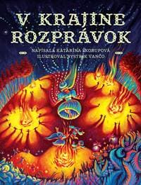 V krajine rozprávok - Katarína Škorupová 1