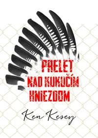 Prelet nad kukučím hniezdom - Ken Kesey 1