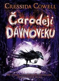 Čarodeji dávnoveku (1) - Cressida Cowell