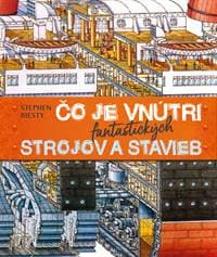 Čo je vnútri fantastických strojov a stavieb - Kolektív autorov
