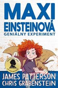 Maxi Einsteinová: Geniálny experiment (Maxi Einsteinová 1) - James Patterson