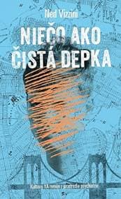 Niečo ako čistá depka - Ned Vizzini