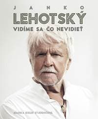 Janko Lehotský: Vidíme sa čo nevidieť - Marika Eisler Studeničová 1