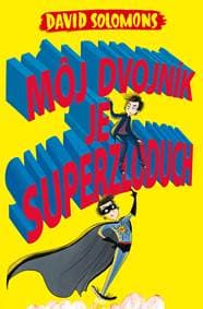 Môj dvojník je superzloduch - David Solomons 1