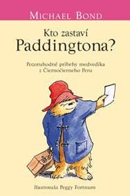 Kto zastaví Paddingtona? (Medvedík Paddington 6) - Michael Bond 1