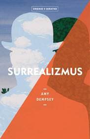 Surrealizmus (Umenie v skratke) - Amy Dempsey 1