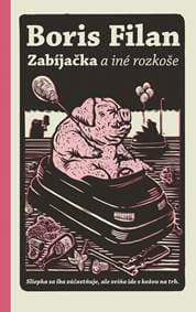 Zabíjačka a iné rozkoše - Boris Filan 1