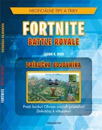 Fortnite Battle Royale: Neoficiálna príručka bojovníka - Jason R. Rich 1