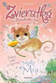 Zvieratká z Kúzelného lesa – Myška Mia - Lily Small