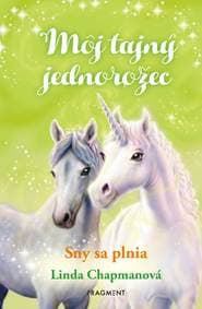 Môj tajný jednorožec 2: Sny sa plnia - Linda Chapmanová