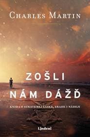 Zošli nám dážď - Charles Martin 1