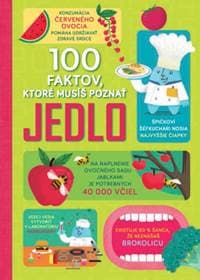 100 faktov, ktoré musíš poznať – Jedlo - autor neuvedený 1