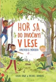 Hor sa do divočiny V lese - Goldie Hawk, Rachel Saunders 1
