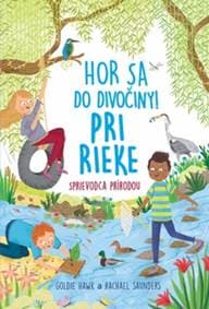 Hor sa do divočiny Pri rieke - Goldie Hawk, Rachel Saunders 1