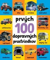 Prvých 100 dopravných prostriedkov - autor neuvedený