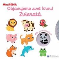 MiniPÉDIA - Objavujeme svet hrou! Zvieratá? - Choux Nathalie 1