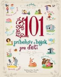 101 príbehov a bájok pre deti - Kolektív autorov 1
