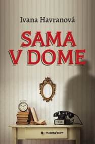 Sama v dome - Ivana Havranová 1