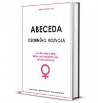 Abeceda osobného rozvoja - Pre dievčatá a ženy, ktoré chcú od života viac ako len omrvinky - Hocman Martin