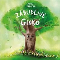 Zábudlivé Ginko - Matej Zámečník