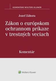Zákon o európskom ochrannom príkaze v trestných veciach - Jozef Záhora 1